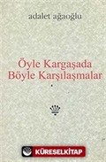 Öyle Kargaşada Böyle Karşılaşmalar (Karton Kapak)