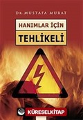 Hanımlar İçin Tehlikeli