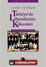 Türkiye'de Liberalizmin Kökenleri