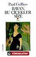 Bayan Bu Çiçekler Size