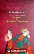 Kur'an ve Sünnet Işığında Cariyeler ve Sömürülen Cinsellik