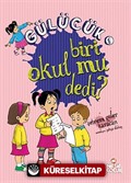 Biri Okul mu Dedi? / Gülücük 1