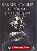 Karanlıktakiler Gözükmez