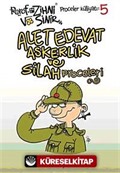 Alet Edevat Askerlik ve Silah Proceleri