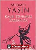 Kalbi Durmuş Zamanda