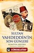 Sultan Vahdeddin'in Son Günleri