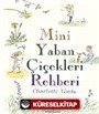 Mini Yaban Çiçekleri Rehberi