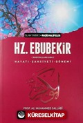 I. Halife Hz. Ebubekir (ra) Hayatı, Şahsiyeti, ve Dönemi (Ciltsiz)