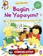 Bugün Ne Yapayım?