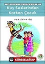 Kuş Seslerinden Korkan Çocuk