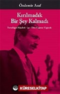 Kırılmadık Bir Şey Kalmadı