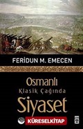 Osmanlı Klasik Çağında Siyaset