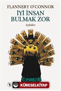 İyi İnsan Bulmak Zor