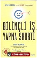 Bilinçli İş Yapma Sanatı