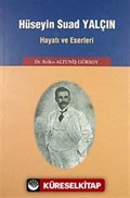 Hüseyin Suad Yalçın Hayatı ve Eserleri