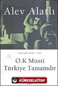 O.K Musti Türkiye Tamamdır / Or'da Kimse Var mı? 4.Kitap