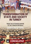 Transformation Of State And Society in Turkey