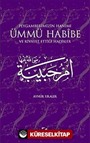 Peygamberimizin Hanımı Ümmü Habibe ve Rivayet Ettiği Hadisler