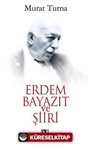 Erdem Bayazıt ve Şiiri