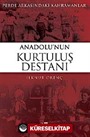 Anadolu'nun Kurtuluş Destanı