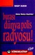 Burası Dünya Polis Radyosu / Global Medya Eleştirileri