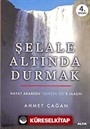 Şelale Altında Durmak