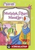 Mutluluk Ülkesi Masalları