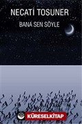 Bana Sen Söyle