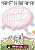 Üç Pastoral ve Pastorize Tablo