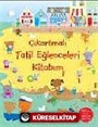 Çıkartmalı Tatil Eğlenceleri Kitabım