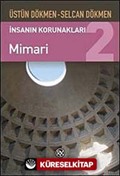 İnsanın Korunakları -2 Mimari