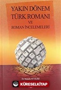 Yakın Dönem Türk Romanı ve Roman İncelemeleri