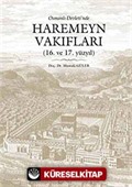 Osmanlı Devleti'nde Haremeyn Vakıfları (16. ve 17. yüzyıl)