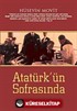 Atatürk'ün Sofrasında