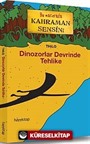 Dinozorlar Devrinde Tehlike