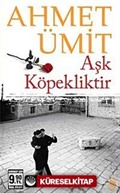 Aşk Köpekliktir (Cep Boy)