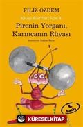 Pirenin Yorganı, Karıncanın Rüyası / Kitap Kurtları İçin 4