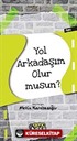 Yol Arkadaşım Olur musun?