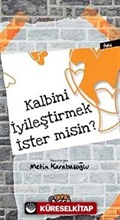 Kalbini İyileştirmek İster misin?