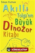 Akıllı Tolganın Büyük Dinozor Kitabı