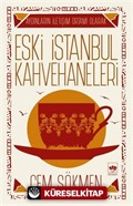 Aydınların İletişim Ortamı Olarak Eski İstanbul Kahvehaneleri
