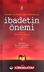 Sahabe ve Tabiinden Hadislerle İbadetin Önemi