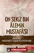 On Sekiz Bin Alemin Mustafa'sı