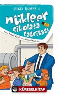 Nükleer Çikolata Fabrikası / Çılgın Hademe 4