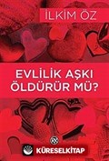 Evlilik Aşkı Öldürür mü?