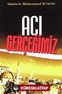 Acı Gerçeğimiz