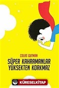 Süper Kahramanlar Yüksekten Korkmaz