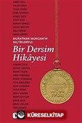 Bir Dersim Hikayesi Murathan Muhgan'ın Seçtikleriyle