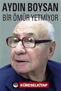 Bir Ömür Yetmiyor