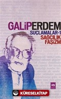 Suçlamalar -1 / Sağcılık-Faşizm